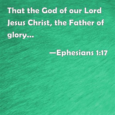 Ephesians 117 That The God Of Our Lord Jesus Christ The Father Of