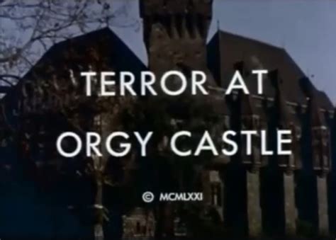 Terror At Orgy Castle