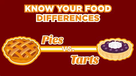Know Your Food Differences Pie Vs Tart Youtube