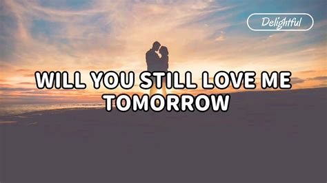 Will You Still Love Me Tomorrow Lyrics Lobo Youtube