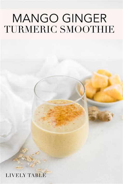 Mango Ginger Turmeric Smoothie Recipe Turmeric Smoothie Nutritious