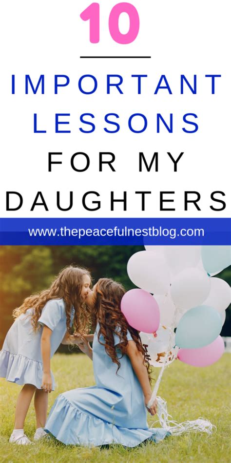 Ten Important Lessons For My Daughters The Peaceful Nest