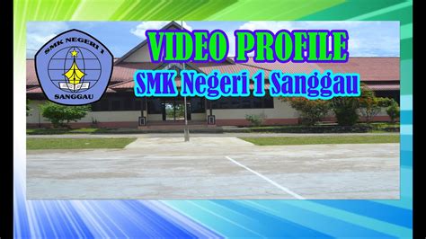 Profil Smk Negeri 1 Sanggau Youtube