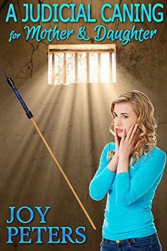 A Judicial Caning For Mother And Daughter And Other Spanking Stories English Edition Ebook