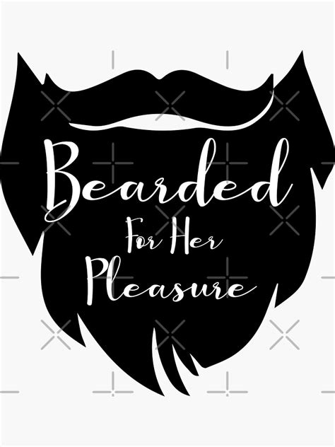 Bearded For Her Pleasure Sticker For Sale By Lstickart Redbubble