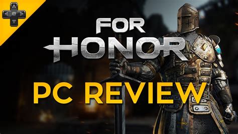 For Honor Review Youtube