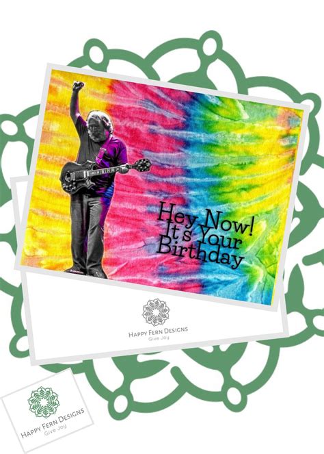 Grateful Dead Inspired Birthday Card Hey Now Its Your Etsy