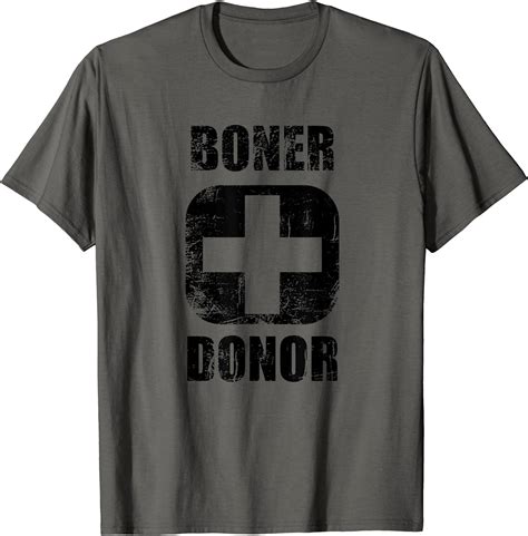 Funny Boner Donor Shirt Boner Doner Tee T Shirt Clothing