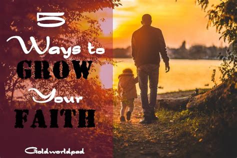 5 Ways To Grow Your Faith As A Christian Goldworldpad