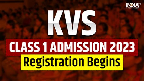 Kvs Class 1 Admission 2023 Registration Begins On Kvsonlineadmission