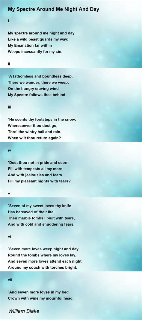 My Spectre Around Me Night And Day Poem by William Blake - Poem Hunter