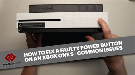 How To Fix Xbox One S Faulty Power Button Power Button Not Clicking Issue Youtube