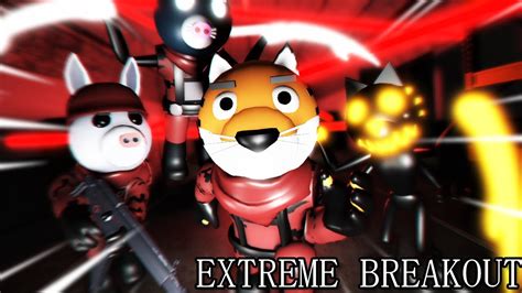 Roblox Piggy Extreme Breakout Youtube