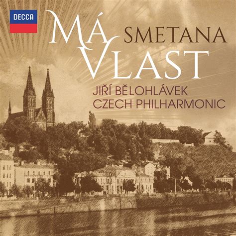 Ma vlast, symphonic poem no.2 vltava. Czech Philharmonic; Jiri Belohlavek, Smetana: Má Vlast in ...