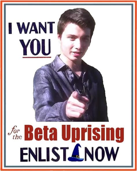 i want you for the beta uprising beta uprising know your meme