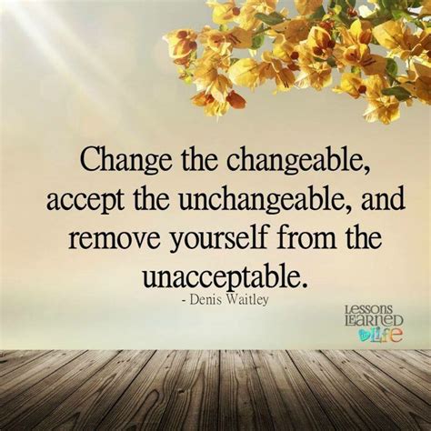 Change the changeable, accept the unchangeable, and remove ...