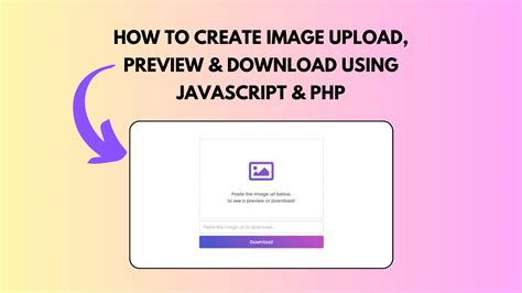 How To Create Image Upload Preview And Download Using Javascript And Php