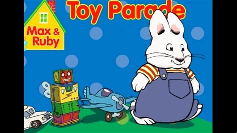 Max And Ruby Toy Parade Full Gameplay Nick Jr Episodes New Youtube