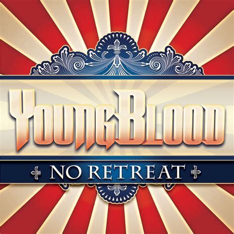 Youngblood Release Debut Album No Retreat Through Eonian Records