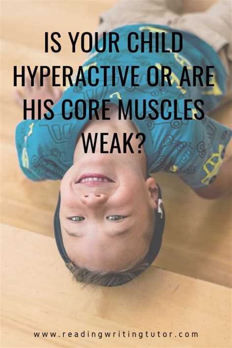 Is Your Child Hyperactive Or Does He Need Better Core Strength Deep