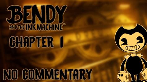 Bendy And The Ink Machine Chapter 1 No Commentary Youtube