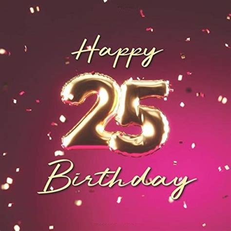 25th Birthday Card Messages Printable Templates Free