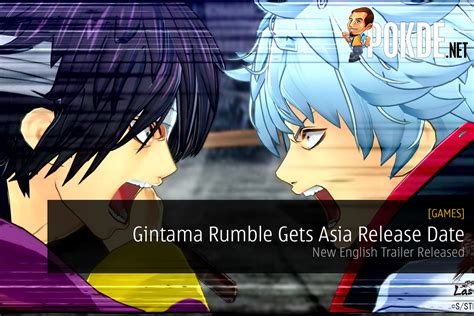 Gintama Rumble Gets Asia Release Date New English Trailer Released Pokde