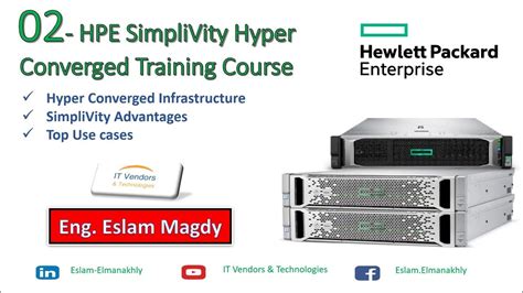 02 Hpe Simplivity Hyper Converged Training Course By Eng Eslam Magdy