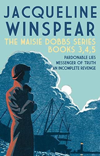 The Maisie Dobbs Series Pardonable Lies Messenger Of Truth An