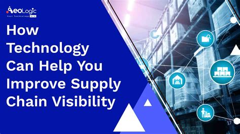 How Technology Can Help You Improve Supply Chain Visibility