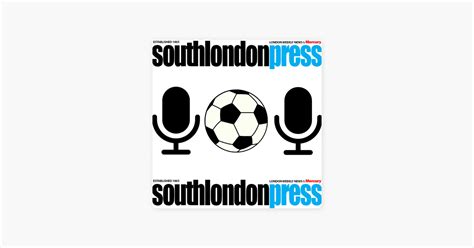 ‎the South London Press Football Pod On Apple Podcasts