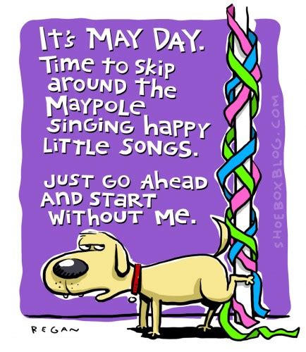 May Day Funny Quotes Quotesgram