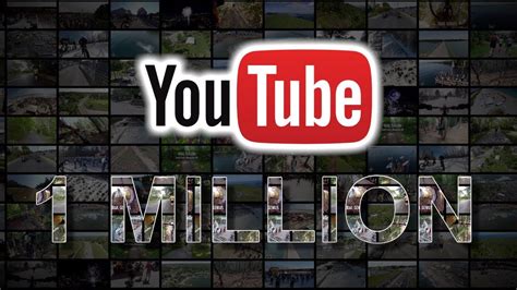 1 Million Youtube Views Youtube