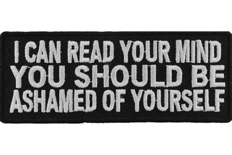 I Can Read Your Mind You Should Be Ashamed Of Yourself Patch Funny