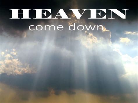 Heaven Come Down Sunrise Christian Reformed Church