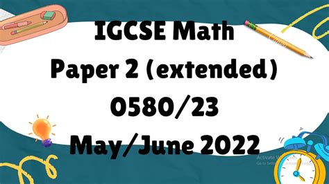 Igcse Mathematics Paper 2 Extended 058023 Mayjune 2022 Youtube