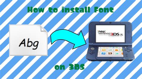3ds Tutorial How To Customise System Fonts Youtube