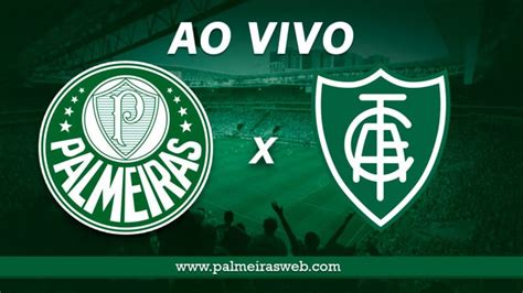 Palmeiras X América Mg Ao Vivo Saiba Onde Assistir