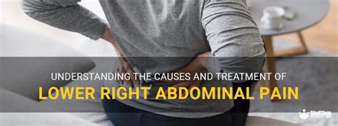 Understanding The Causes And Treatment Of Lower Right Abdominal Pain MedShun