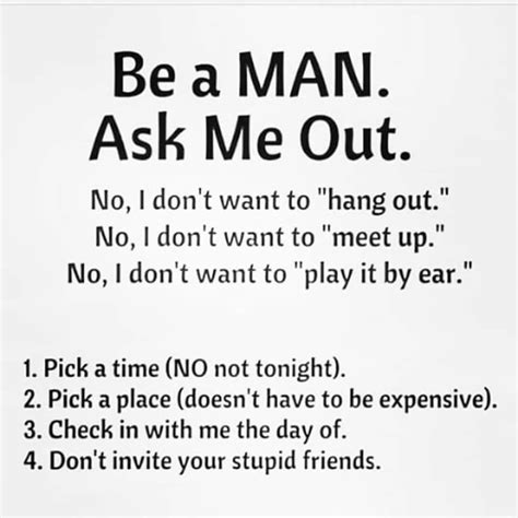 Be A Man Ask Me Out Pictures Photos And Images For Facebook Tumblr