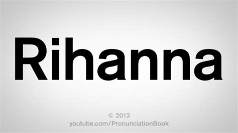 How To Say Rihannas Name Youtube