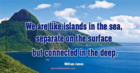 We Are Like Islands In Quotes 2 Remember