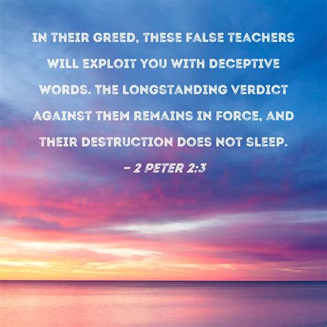 2 Peter 23 In Their Greed These False Teachers Will Exploit You With