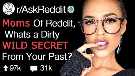 Moms Share Wild Dirty Secrets From The Past R Askreddit Youtube