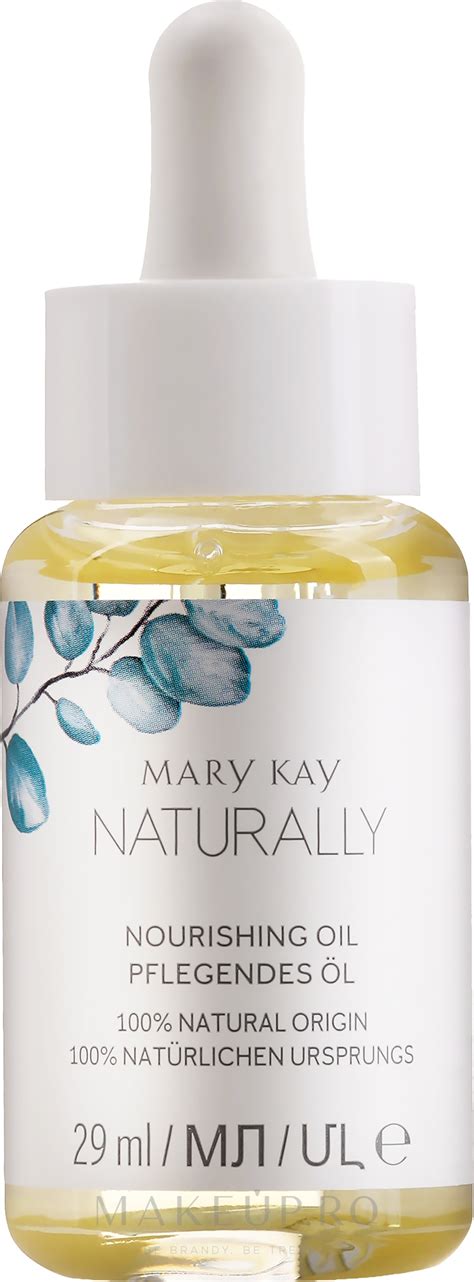 Mary Kay Naturally Nourishing Oil Ulei Nutritiv Pentru Față Makeupro