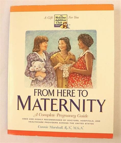 From Here To Maternity A Complete Pregnancy Guide By Connie Marshall