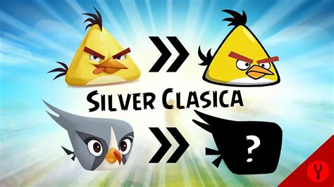 Angry Birds Cómo se vería Silver con un Diseño Clásico Especial vo Aniversario YouTube