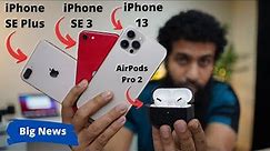 Big News iPhone SE 3, iPhone SE Plus, iPhone 13, AirPods Pro 2