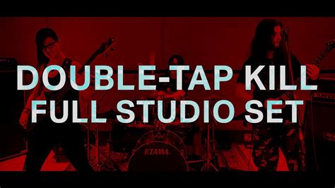 Double Tap Kill Full Studio Set Metal Meetup Studio Youtube
