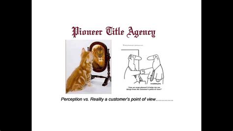 As business owners we can tend to fall into a big trap when we assume our customers will accept our word that our service is excellent and better than everybody else's. Perception vs. Reality...from a customers point of view ...
